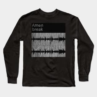 Amen break Long Sleeve T-Shirt